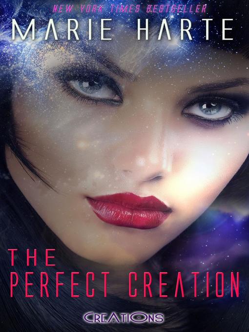 Title details for The Perfect Creation by Marie Harte - Available